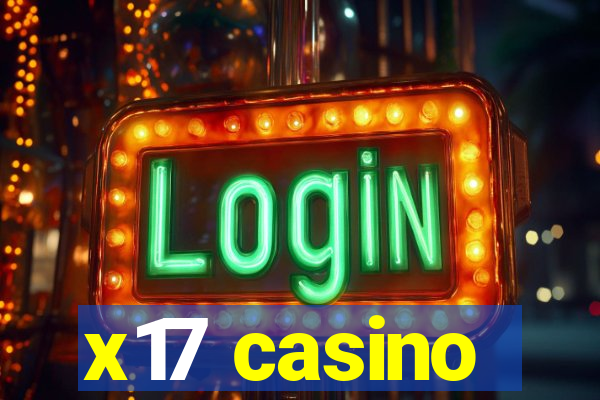 x17 casino